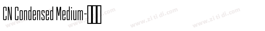 CN Condensed Medium字体转换 CN Condensed Medium字体转换